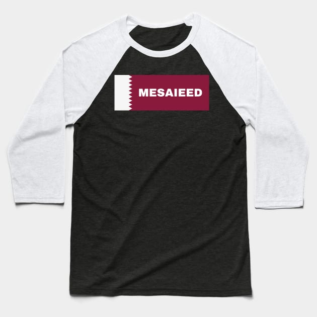 Mesaieed City in Qatar Flag Baseball T-Shirt by aybe7elf